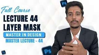 Lecture 44 Layer Mask in Photoshop 2025 and 2026 Photoshop Full Course in Hindi