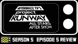 Project Runway All Stars Season 5 Episode 5 Review & After Show | AfterBuzz TV