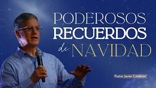 | PODEROSOS RECUERDOS DE NAVIDAD | Pastor Javier Calderón | Domingo 28 de Diciembre de 2025 |
