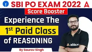 SBI PO 2022 Score Booster | Experience The First Paid Class of Reasoning  By Saurav Singh