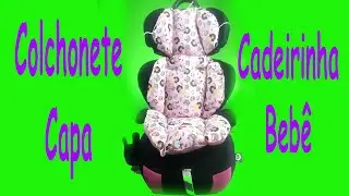 Como Fazer Colchonete/Capa P/ cadeirinha de Bebê