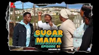 SugarMama S2 Ep51 ft Sim//Perm//Wendy//Lilitha//Thembi//Dani//Slice//Cya//Lukhanyo
