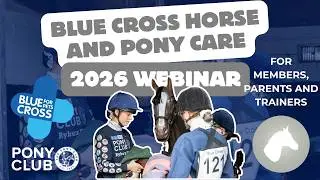 Horse and Pony Care   Trainers  Parents and Members Webinar 2026