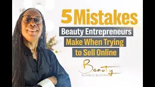 5 mistakes beauty entrepreneurs make when trying to sell online