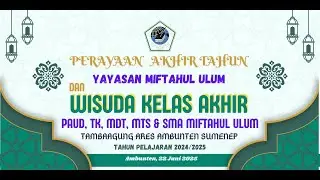 LIVE PERAYAAN AKHIR TAHUN & WISUDA KELAS AKHIR YAYASAN MIFTAHUL ULUM