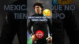 Jugadores Mexicanos que NO Tienen Equipo: Guillermo Ochoa #futbol