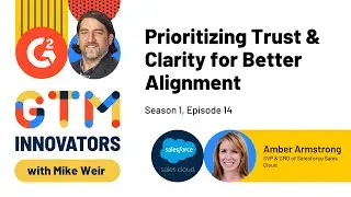 GTM Innovators: S1 Ep. 14 Prioritizing Trust & Clarity for Better Alignment with Amber Armstrong