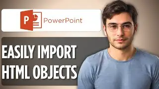 How to Easily Import HTML Objects Into PowerPoint | 2025 Full Guide 🌐📥