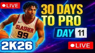 NBA 2K26: 30 Days To Pro (DAY 11) COMP STAGE!!!
