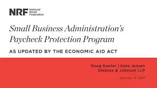 Small Business Administration&rsquo;s Paycheck Protection Program - as updated by the Economic Aid Act