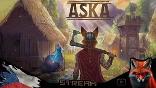 ŽIVĚ 🔴Zkou&scaron;&iacute;me hru ASKA 🔴 #TEST CZ/SK  STREAM