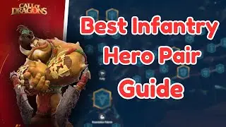 Best Infantry Hero Pair Guide SOB2 Call Of Dragons (Skills, Talents, Artifacts, War Pet)