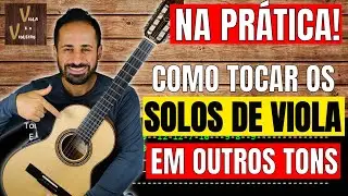 Aprenda como ACHAR o SOLO DE VIOLA em QUALQUER TOM | Viola e o Violeiro