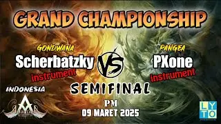 SemiFinal Scherbatzky vs PXone PM Grand Championship 09 Maret 2025 | Atlantica Rebirth Indonesia