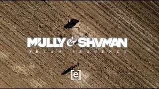 Mully & Shvman - Dream Sequence EP (Exclusive DJ Set)
