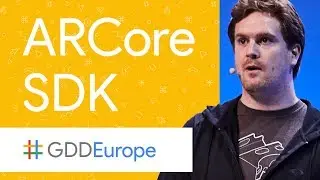 Introducing ARCore: Augmented Reality at Android Scale (GDD Europe '17)