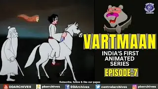 VARTMAAN - India's First Animated Series EP 7