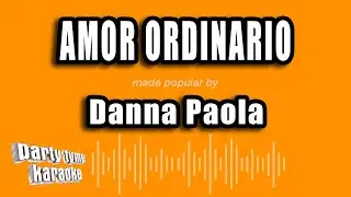 Danna Paola - Amor Ordinario (Versión Karaoke)