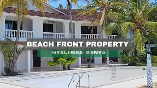 TOURING BEACHFRONT PROPERTY NESTLED IN MOMBASA - KENYA #propertytour #beachfrontproperty