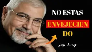 No est&aacute;s envejeciendo: estos 9 h&aacute;bitos invisibles te est&aacute;n volviendo viejo | Jorge Bucay