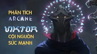 VIKTOR Trong ARCANE Mạnh Đến Mức Nào? | Phân Tích ARCANE Mùa 2