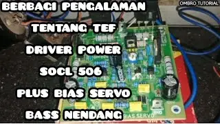 BERBAGI PENGALAMAN CARA TEF DRIVER POWER SOCL 506 PLUS BIAS SERVO