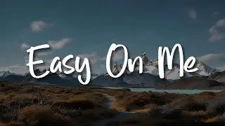 Easy On Me, 80 Miles, Traitor (Lyrics) - Adele || Mix Playlist