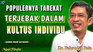 16.1 Populer Takekat Terjebak Dalam Kultus Individu ~ Fahruddin Faiz