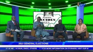 ELECTION DAY 3 ANALYSIS ON 2023 GENERAL ELECTIONS pt. 2 | NIGERIA DECIDES