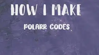 HOW I MAKE POLARR CODES🖇️💌