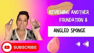 REVIEWING ANOTHER FOUDATION & ANGLED SPONGE