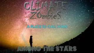 Climate Zombies - Among the stars (Lyric video)