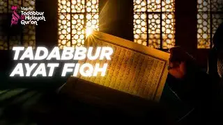 Tadabbur Ayat Fiqh  | Tadabbur & Hidayah Eps. 2.079