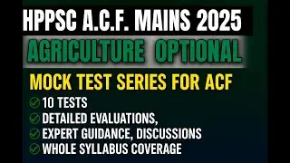 ACF Mains 2025 Agriculture Optional | Complete Mock Test Series & Expert Guidance