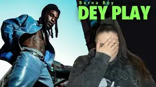 BURNA BOY - DEY PLAY / Just Vibes Reaction
