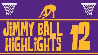Jimmy Ball Highlights 12