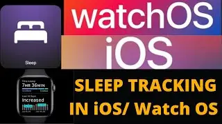 How to use SLEEP TRACKING on iOS 14 and Watch OS 7!