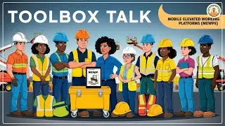 Toolbox Talk on Mobile Elevated Working Platforms MEWPs