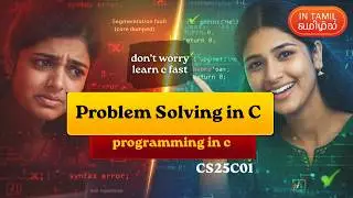 1.1 Problem Solving in C &ndash; Introduction in Tamil | Anna University | Unit 1