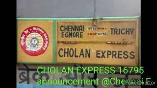 16795/ CHOLAN EXPRESS Announcement @Chennai Egmore