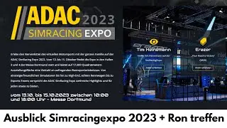 Ausblick Simracingexpo 2023 - Aussteller - Zeitplan - Ron treffen