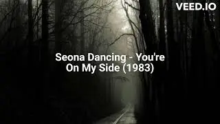 Seona Dancing - You're On My Side (1983)