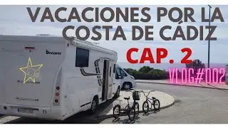 Vlog#002 Cádiz Cap2️⃣  vacaciones🏖️ en autocaravana por la costa de Zahara, El Palmar, Barbate..