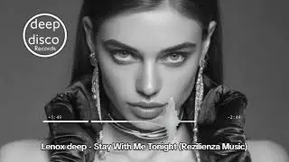 Lenox deep - Stay With Me Tonight (Rezilienza Music)