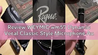 Review WEYMIC wm57 Dynamic Vocal Classic Style Microphone Audio Instrument Classic Professional Dyna