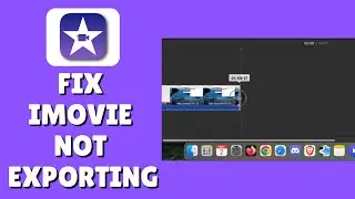 How To Fix Imovie Not Exporting