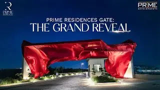 Prime Residences Gate: The Grand Reveal