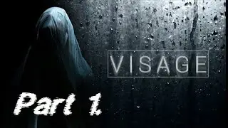 Visage (Early Access) (1440p) Part 1