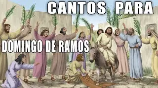 cantos para domingo de ramos 2024  ( DOMINGO DE RAMOS 2024)