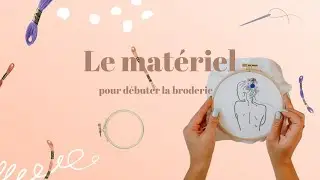 Tuto broderie - Le mat&eacute;riel de base